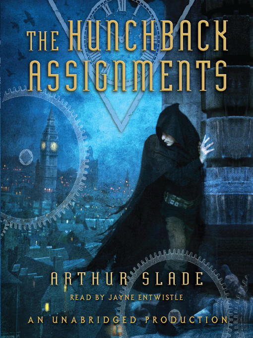 Title details for The Hunchback Assignments by Arthur Slade - Available
